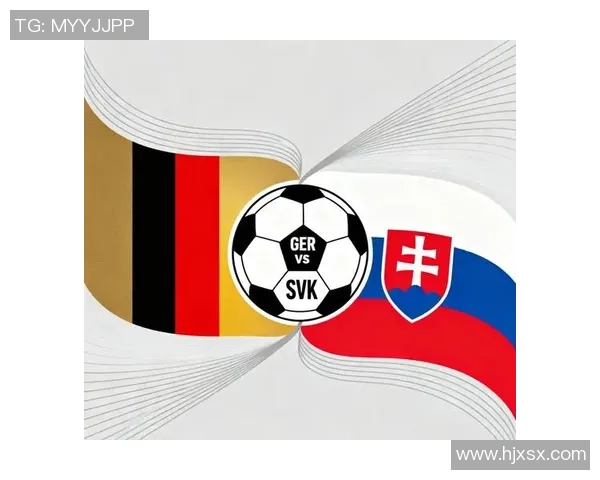 德国与斯洛伐克亚盘分析及比赛前瞻全面解读 德国与斯洛伐克亚盘分析及比赛前瞻全面解读